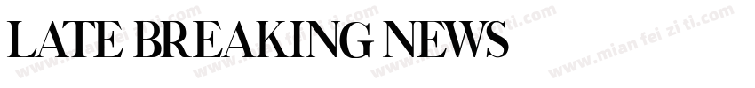 Late Breaking News字体转换